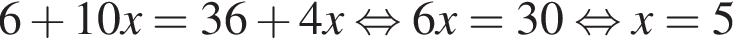 6 плюс 10x=36 плюс 4x равносильно 6x=30 равносильно x=5