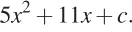 5x в квад­ра­те плюс 11x плюс c.