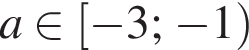 a при­над­ле­жит левая квад­рат­ная скоб­ка минус 3; минус 1 пра­вая круг­лая скоб­ка 