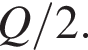 Q/2.