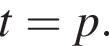 t = p.