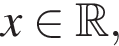 x при­над­ле­жит R ,