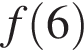  f левая круг­лая скоб­ка 6 пра­вая круг­лая скоб­ка 