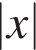 |x|