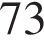 73