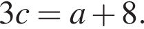 3c=a плюс 8.