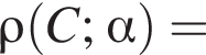 \rho левая круглая скобка C; альфа правая круглая скобка =