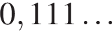 0,111\ldots