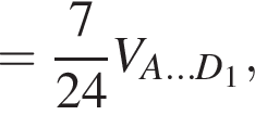 = дробь: чис­ли­тель: 7, зна­ме­на­тель: 24 конец дроби V_A\ldots D_1, 