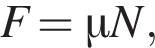 F_=\mu N,