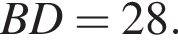 BD=28.