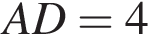  A D = 4