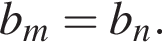 b_m=b_n.