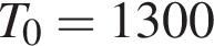 T_0 = 1300