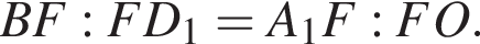 BF:FD_1=A_1F:FO.