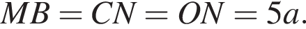  MB = CN = ON = 5a.