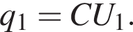 q_1 = CU_1.