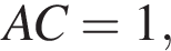 AC = 1,