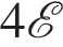 4\mathcalE 