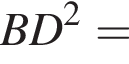 BD в квадрате =