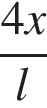  дробь: чис­ли­тель: 4x, зна­ме­на­тель: l конец дроби 