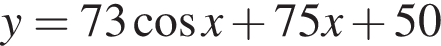 y = 73 ко­си­нус x плюс 75x плюс 50