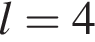l=4