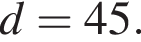 d = 45.