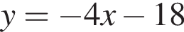 y= минус 4x минус 18