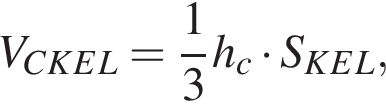 V_CKEL= дробь: чис­ли­тель: 1, зна­ме­на­тель: 3 конец дроби h_c умно­жить на S_KEL,