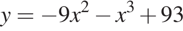 y= минус 9x в квад­ра­те минус x в кубе плюс 93