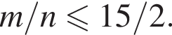 m/n мень­ше или равно 15/2.