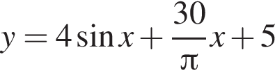 y=4 синус x плюс дробь: чис­ли­тель: 30, зна­ме­на­тель: Пи конец дроби x плюс 5 