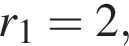 r_1=2,