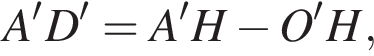 A'D'=A'H минус O'H,