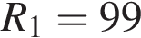 R_1=99