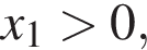 x_1 боль­ше 0,