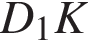D_1K