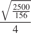  дробь: чис­ли­тель: ко­рень из: на­ча­ло ар­гу­мен­та: дробь: чис­ли­тель: 2500, зна­ме­на­тель: 156 конец дроби конец ар­гу­мен­та , зна­ме­на­тель: 4 конец дроби 