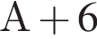 А плюс 6