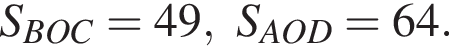 S_BOC=49,S_AOD = 64.