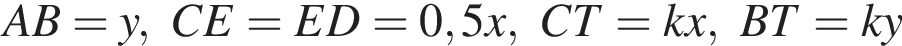AB=y, CE=ED=0,5x,CT=kx,BT=ky