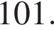 101.