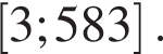  левая квад­рат­ная скоб­ка 3;583 пра­вая квад­рат­ная скоб­ка .