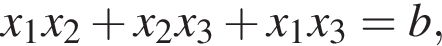x_1 x_2 плюс x_2 x_3 плюс x_1 x_3=b, 