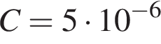 C=5 умно­жить на 10 в сте­пе­ни левая круг­лая скоб­ка минус 6 пра­вая круг­лая скоб­ка 