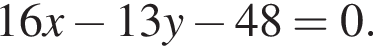 16x минус 13y минус 48=0.