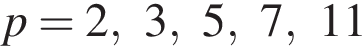 p=2,3,5,7,11